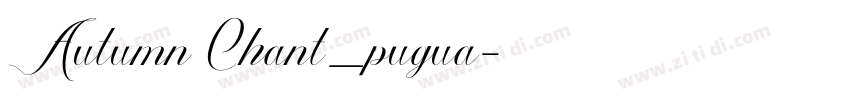 Autumn Chant_pugua字体转换